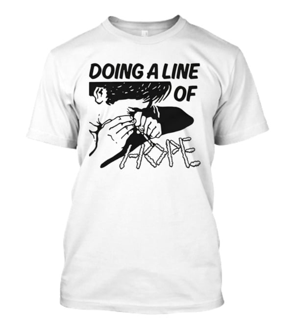 Doing A Line Of Hope T-Shirt