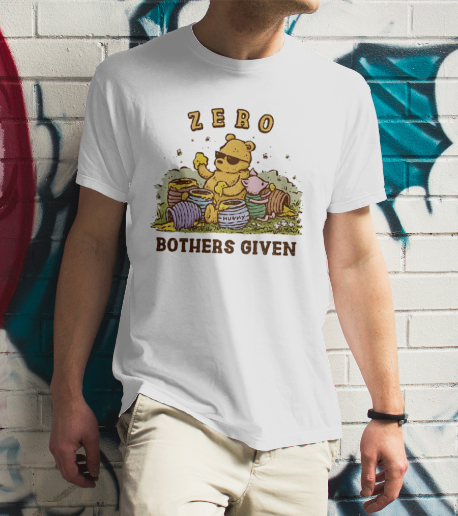 Zero Bothers Given Pooh Hunny Sunglasses T-Shirt