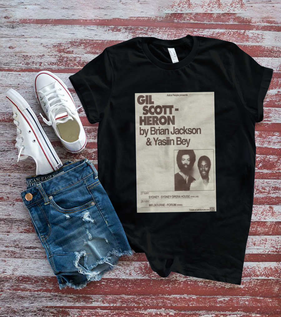 Gil Scott Heron Brian Jackson Yasiin Bey Sydney Opera House May 27 Melbourne Forum May 28 T-Shirt