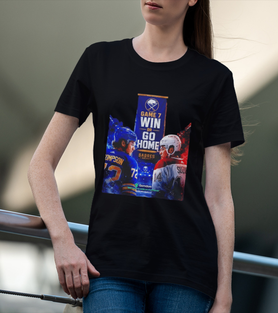 Buffalo Sabres Vs Montreal Canadiens Game 7 Win Or Go Home Matchup Thompson Suzuki T-Shirt