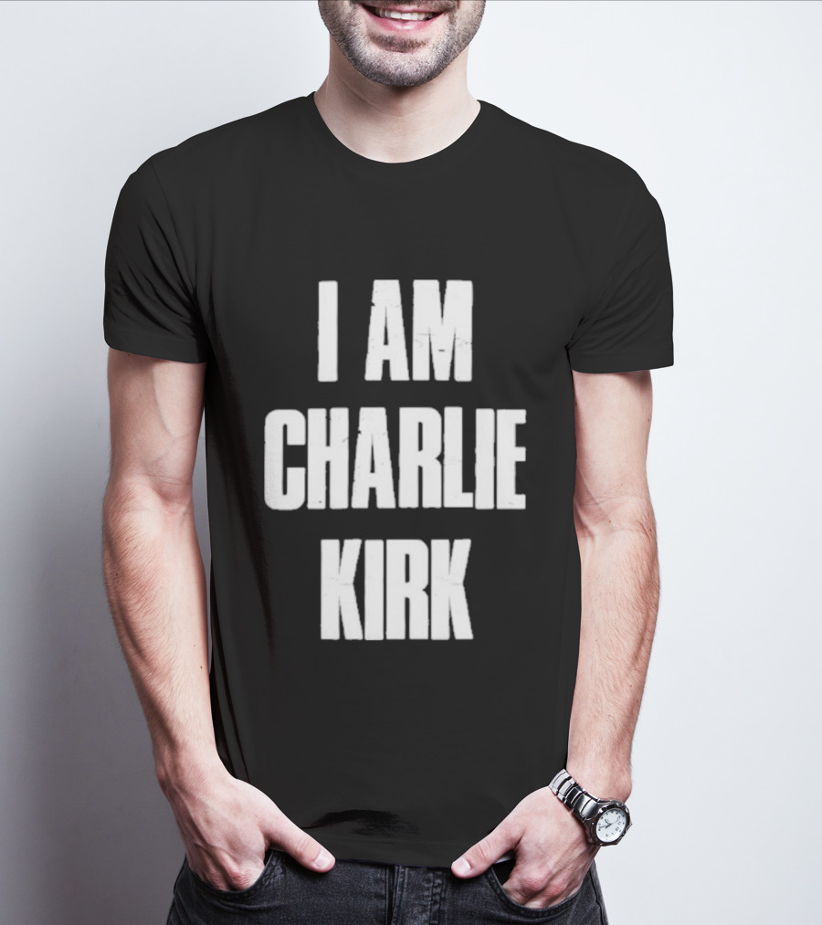 I Am Charlie Kirk T-Shirt