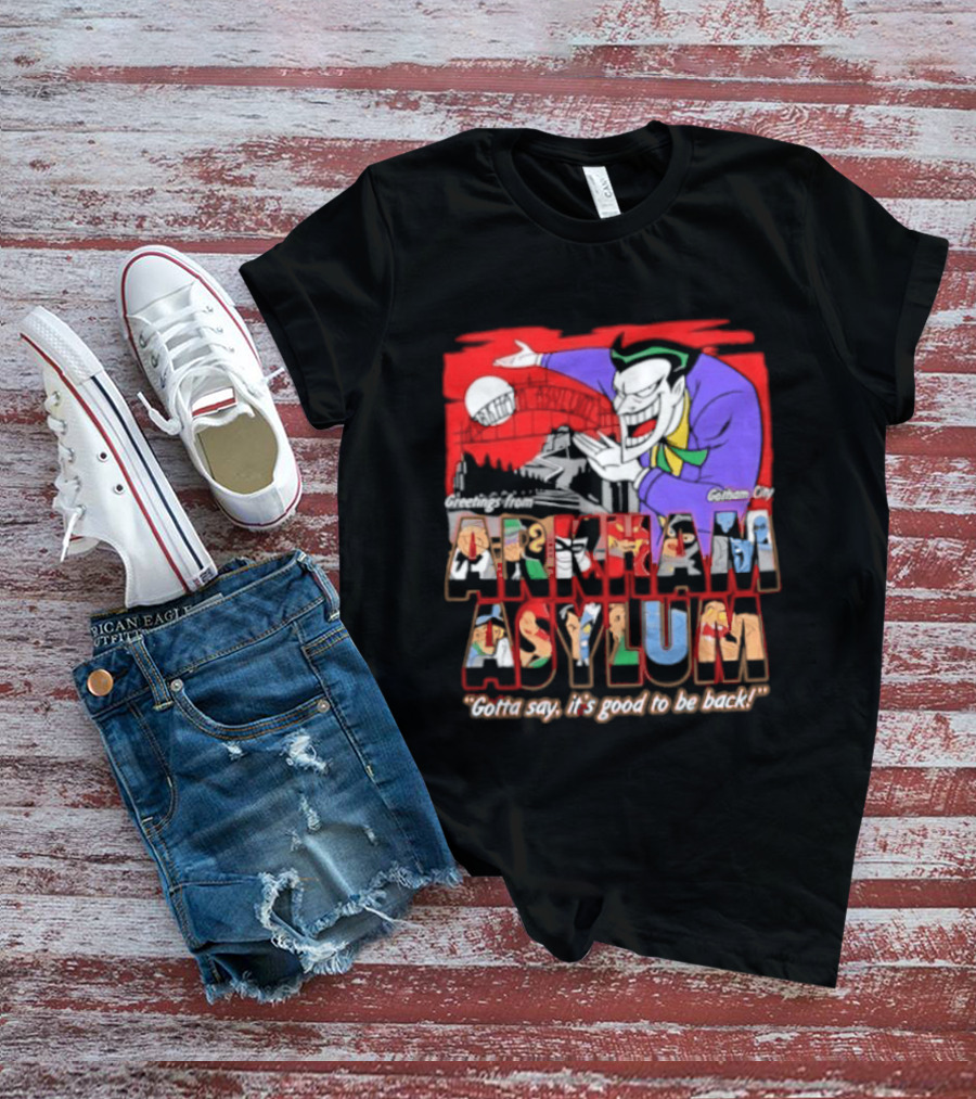 Greetings From Arkham Asylum Joker It's Good To Be Back T-Shirt