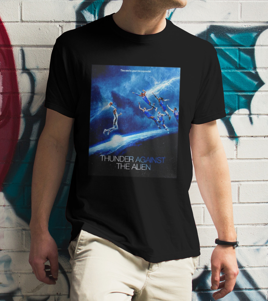 Thunder Against The Alien They Tried To Guard The Impossible T-Shirt
