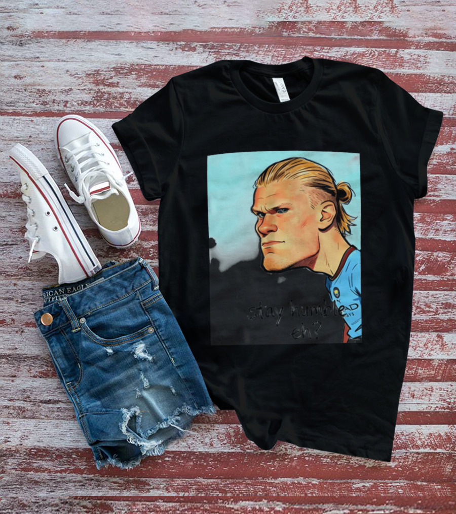 Erling Haaland Cartoon Manchester City Stay Humble Eh T-Shirt