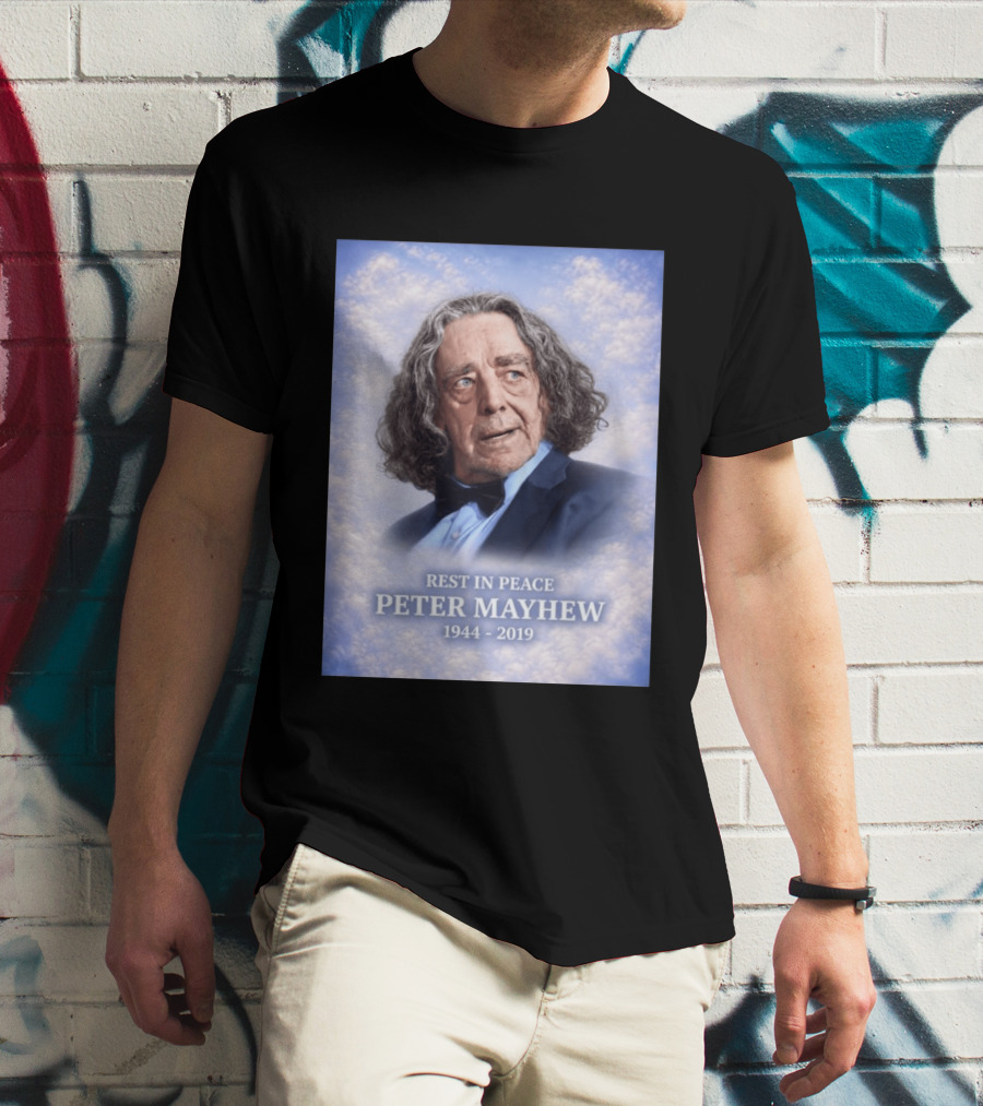 Rest In Peace Peter Mayhew 1944 2019 Memorial T-Shirt