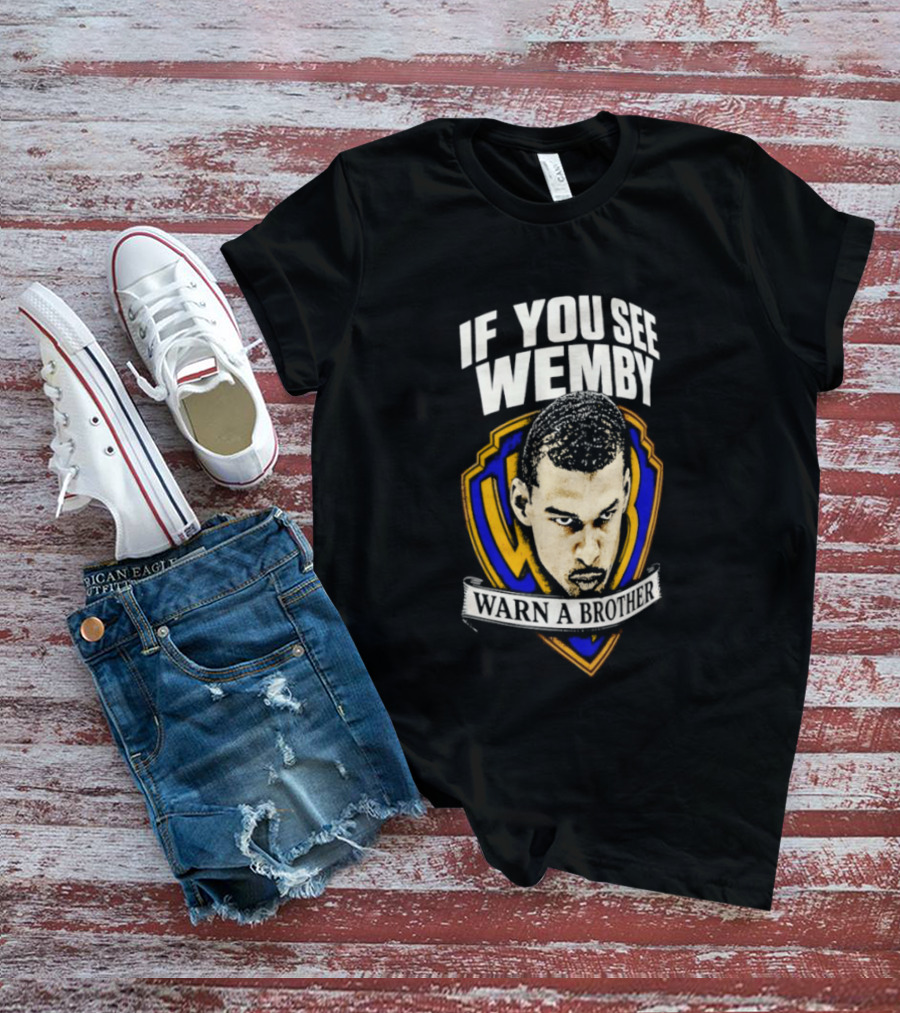 If You See Wemby Warn A Brother San Antonio Spurs Basketball T-Shirt