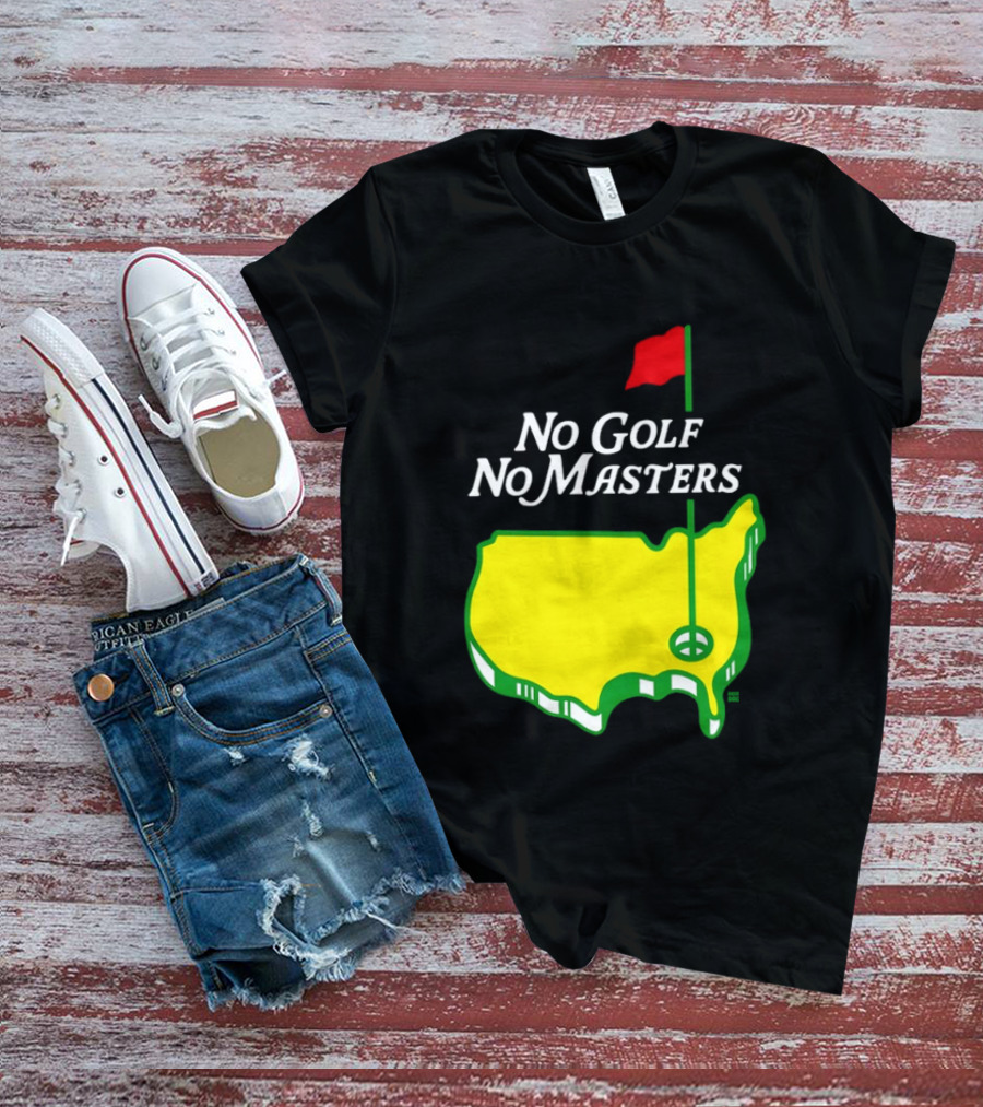The Masters Tournament No Golf No Masters Map Flag T-Shirt
