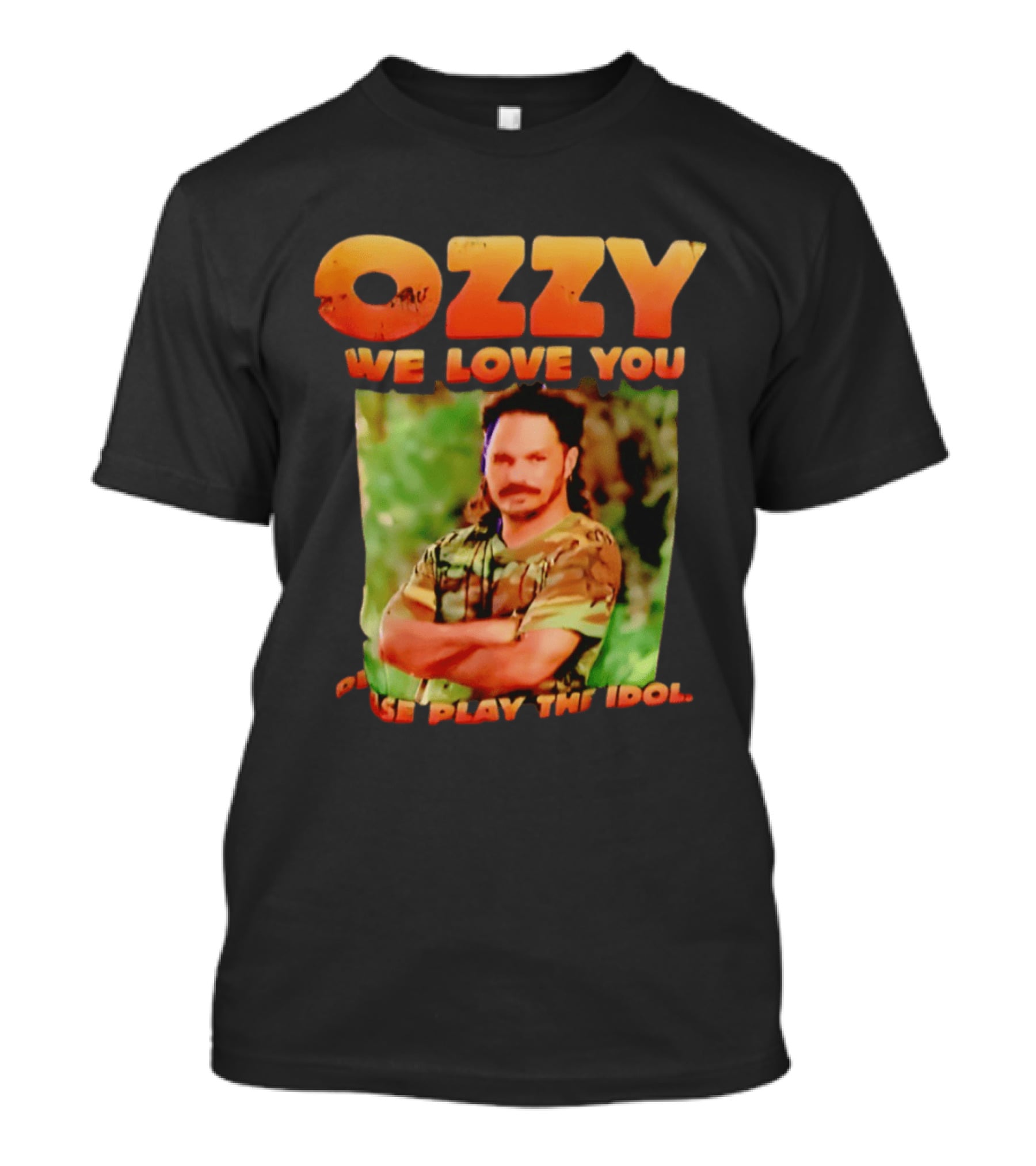 Ozzy We Love You Please Play The Idol T-Shirt
