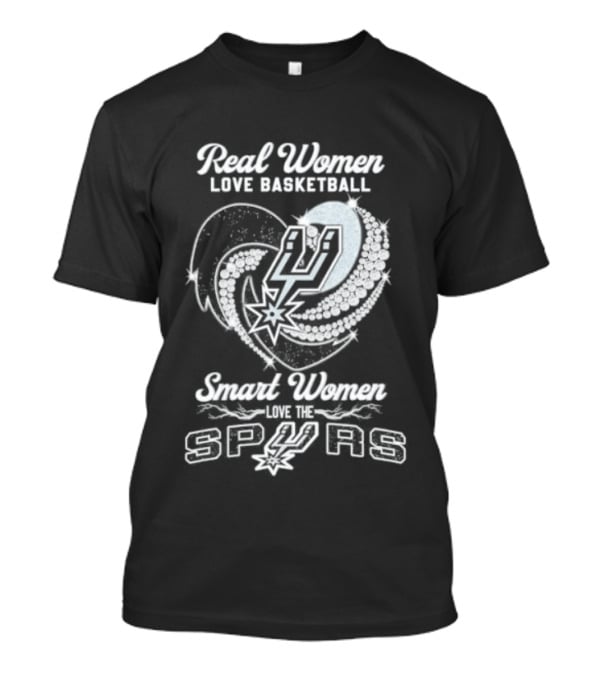 Real Women Love Basketball Smart Women Love The Spurs T-Shirt