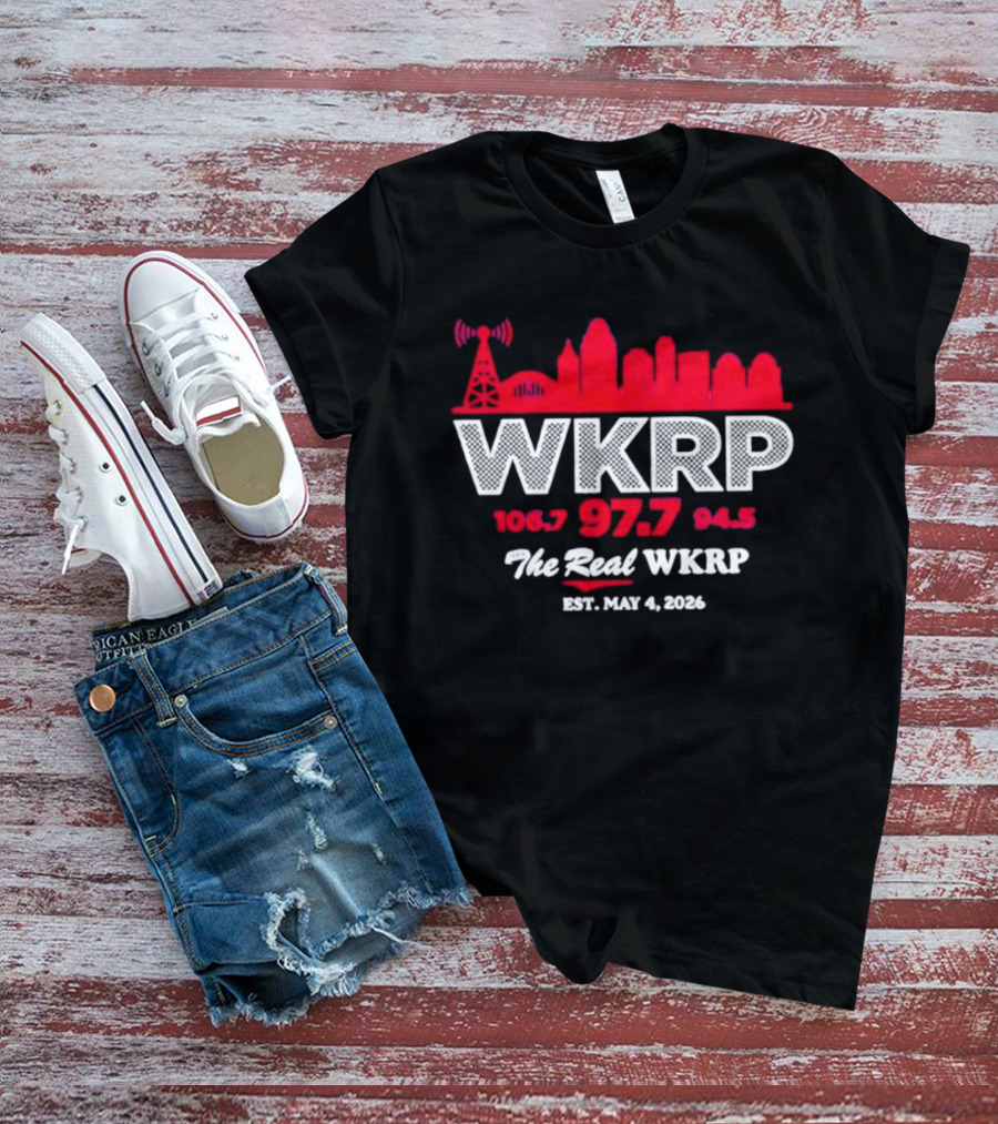 WKRP 106.7 97.7 94.5 The Real WKRP Est. May 4 2026 Skyline T-Shirt