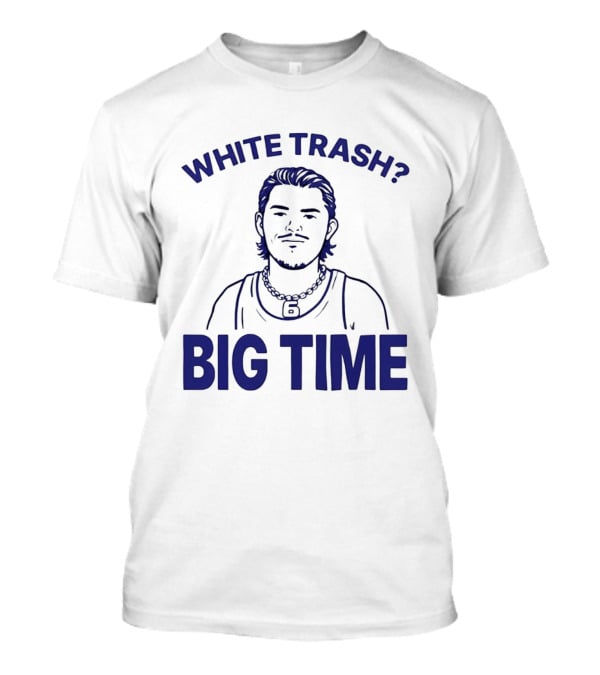 White Trash Big Time Benson's Face T-Shirt