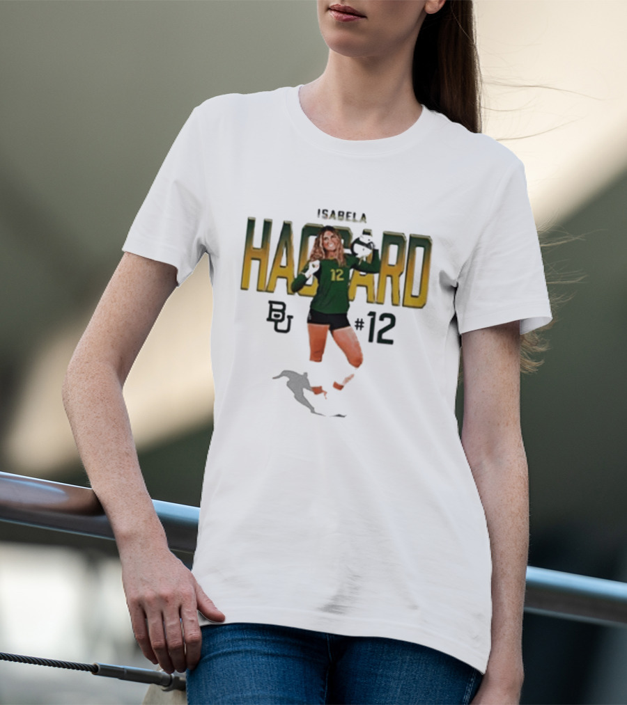 Isabela Haggard Baylor Volleyball Number 12 BU NCAA T-Shirt