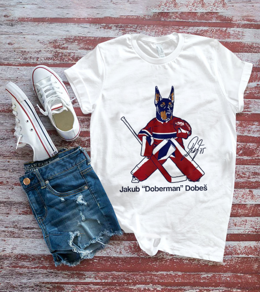 Jakub Doberman Dobes Montreal Canadiens Hockey Player T-Shirt