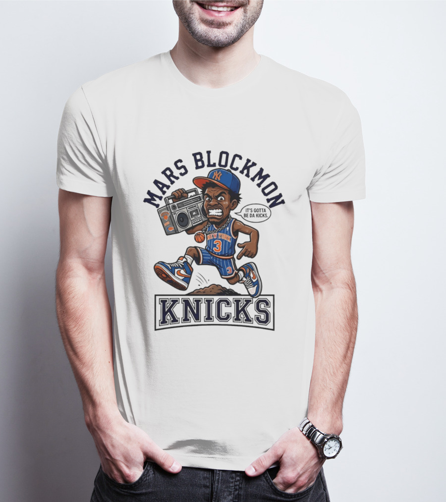 Mars Blockmon New York Knicks It's Gotta Be Da Kicks Retro Basketball T-Shirt