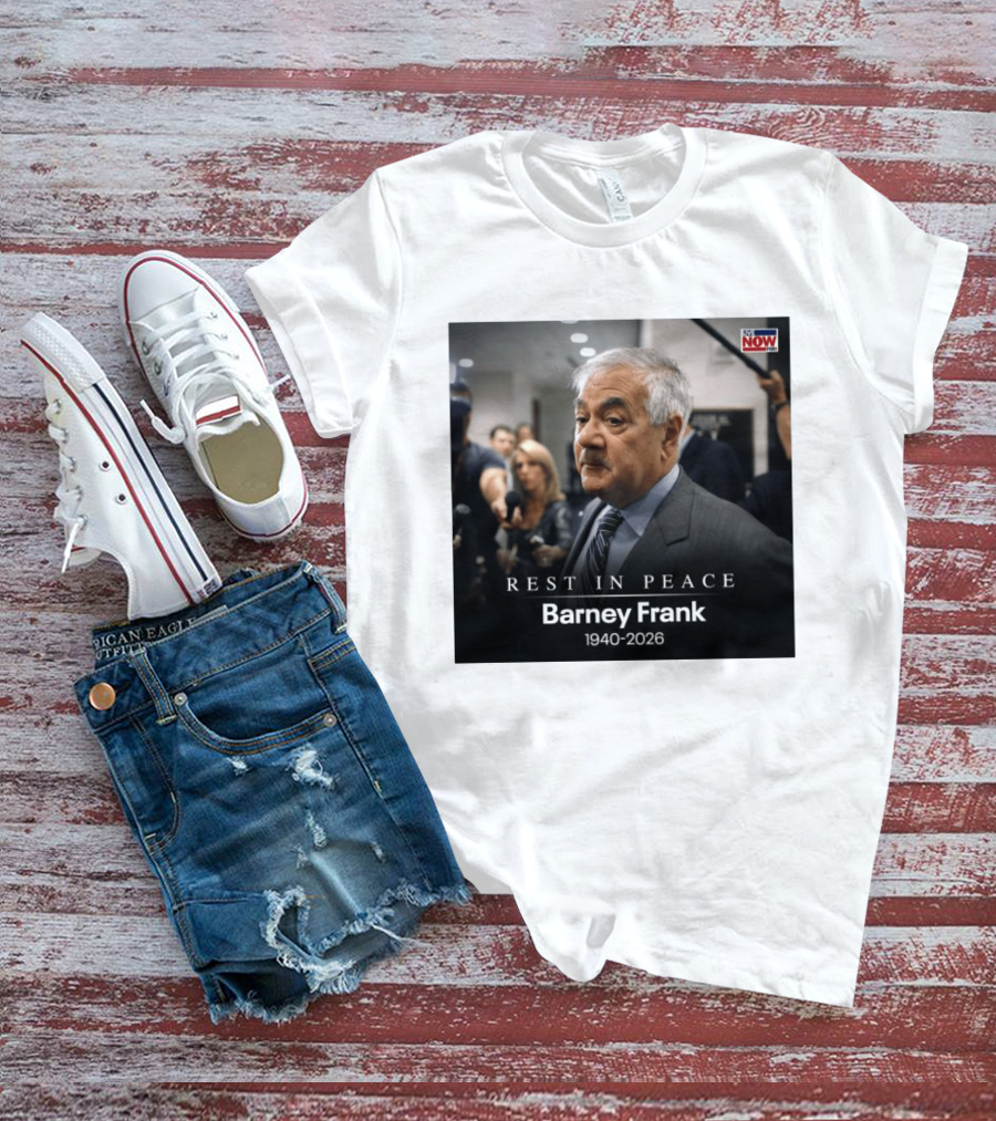 Rest In Peace Barney Frank 1940 2026 Memorial T-Shirt