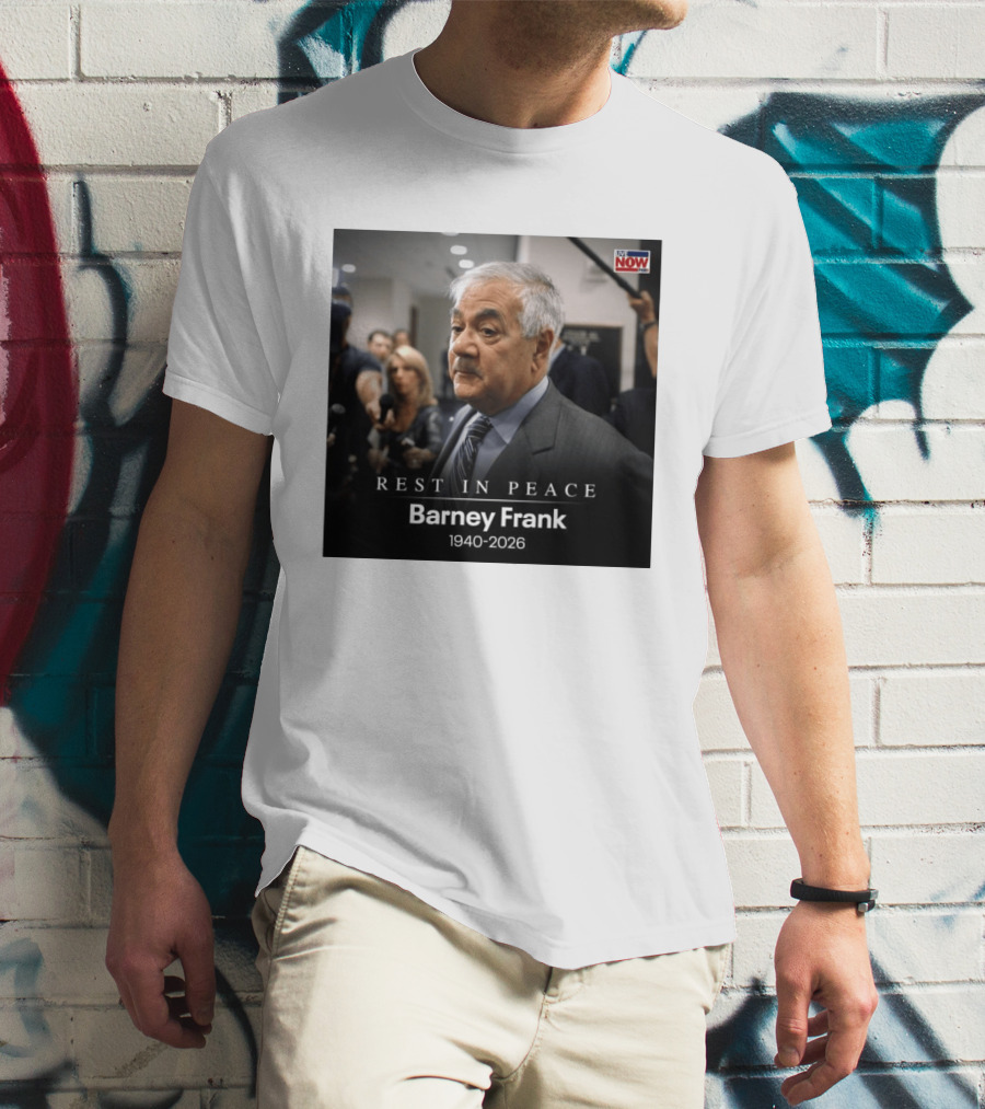 Rest In Peace Barney Frank 1940 2026 Memorial T-Shirt