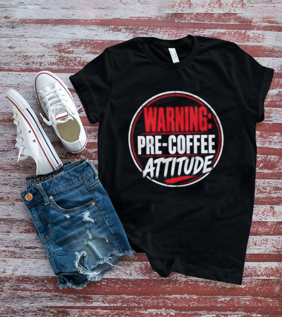 Warning Pre Coffee Attitude Bold Red Circle T-Shirt