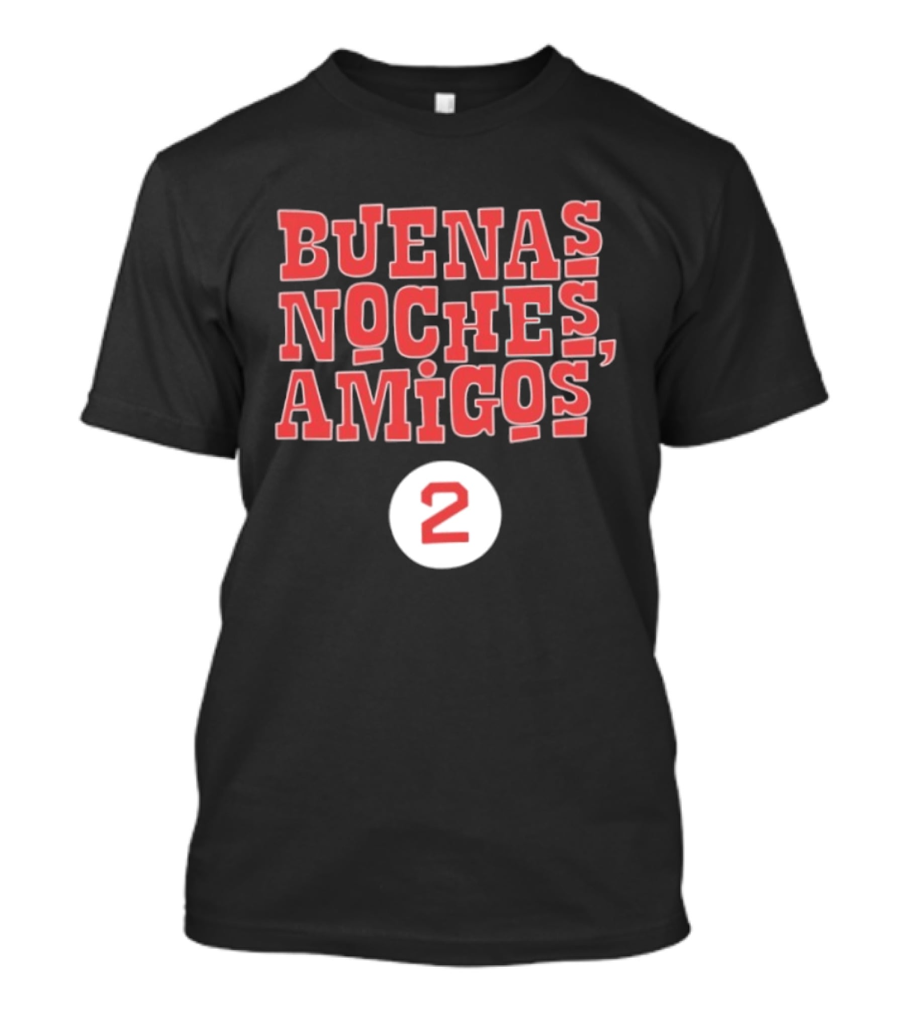 Buenas Noches Amigos Boston Red Sox Number 2 T-Shirt