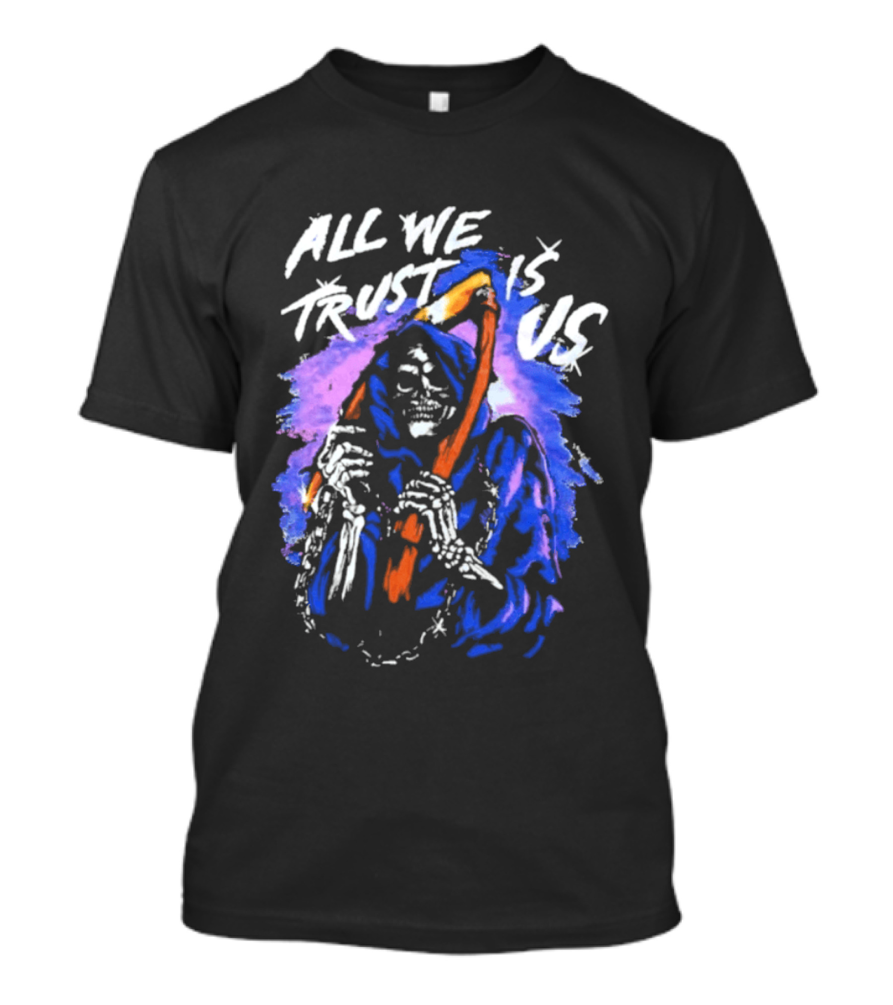 All We Trust Is Us Grim Reaper T-Shirt