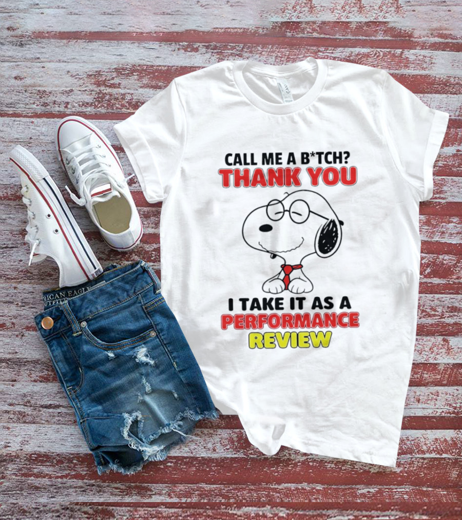 Call Me A B*tch Thank You I Take It As A Performance Review Nurse Snoopy Tie T-Shirt