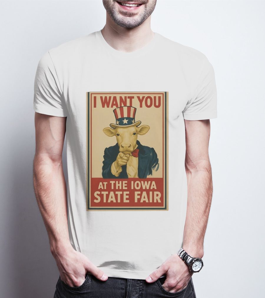 I Want You Cow At The Iowa State Fair Uncle Sam Hat T-Shirt
