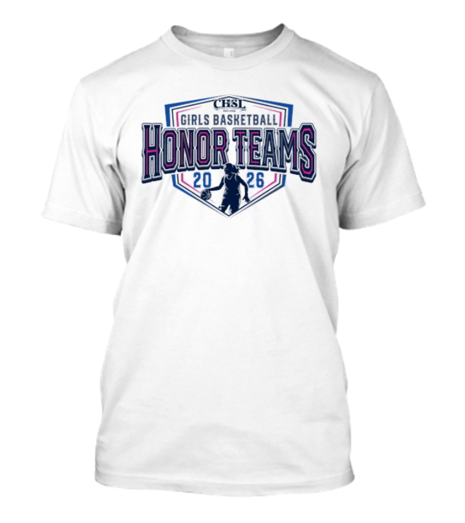 2026 CHSL Girls Basketball Honor Teams T-Shirt