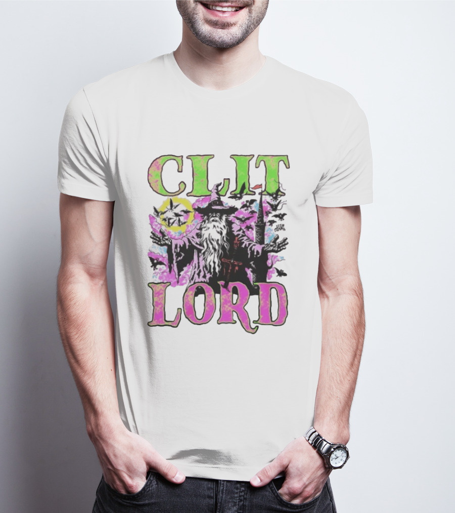 Clit Lord Wizard Psychedelic Wizardry Magic Vibes T-Shirt