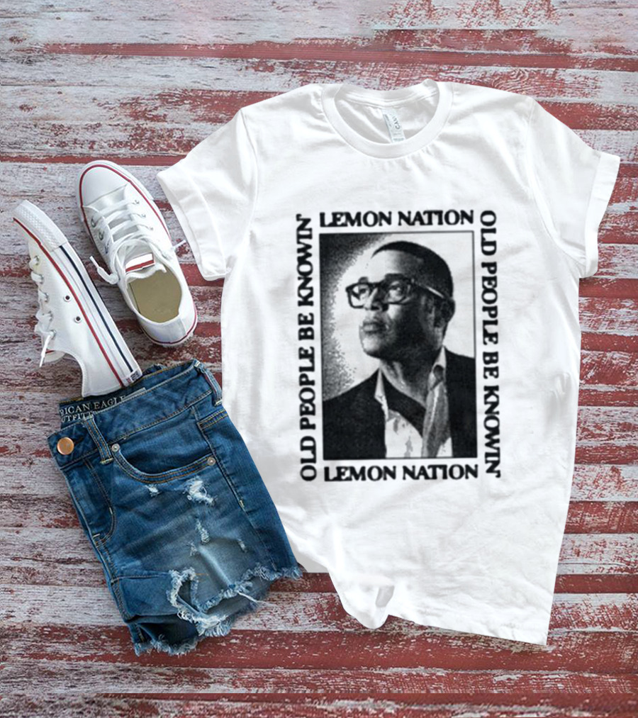 Don Lemon Old People Be Knowing Hero T-Shirt