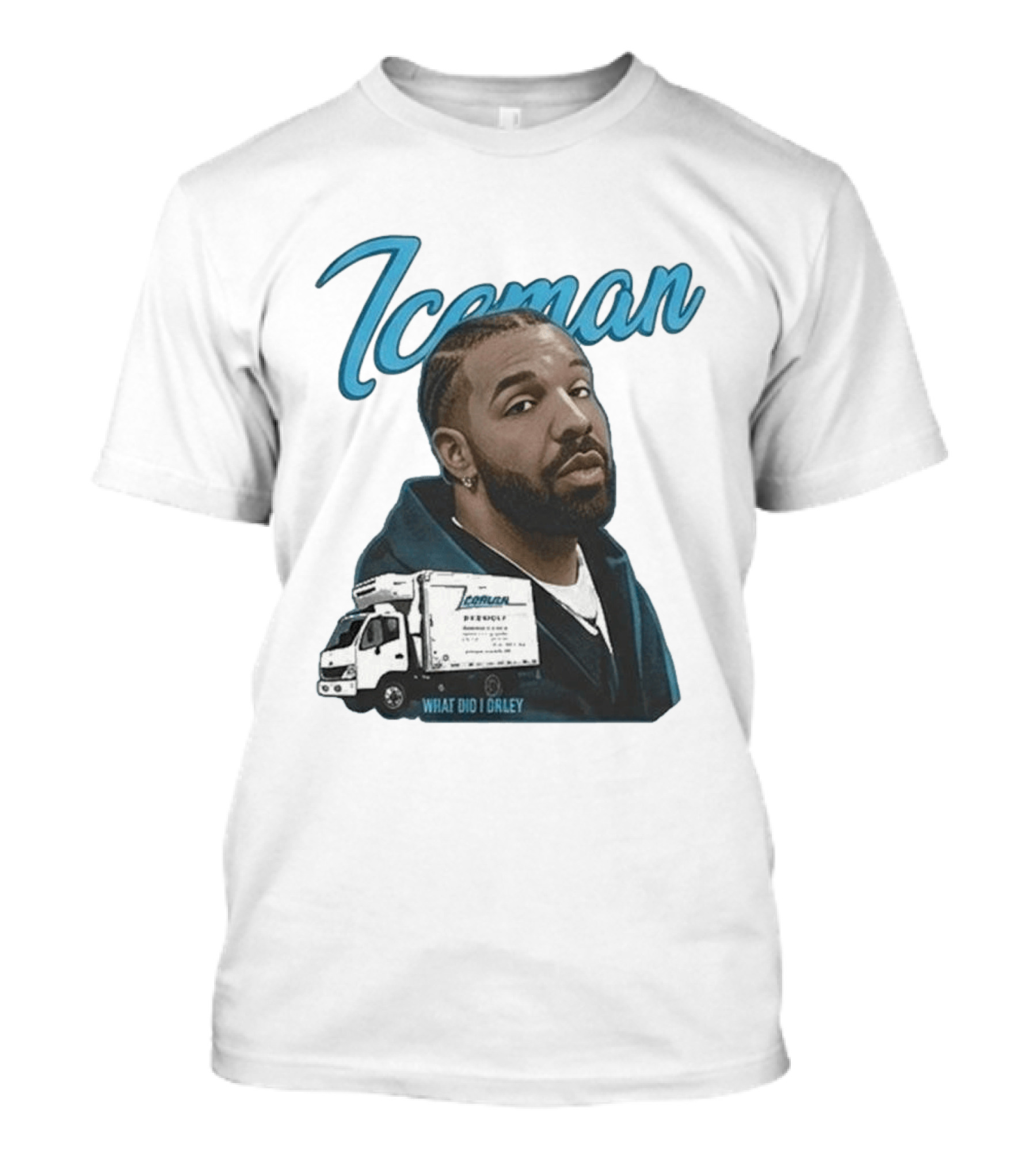 Iceman What Did I Orley Drake New Song Truck T-Shirt