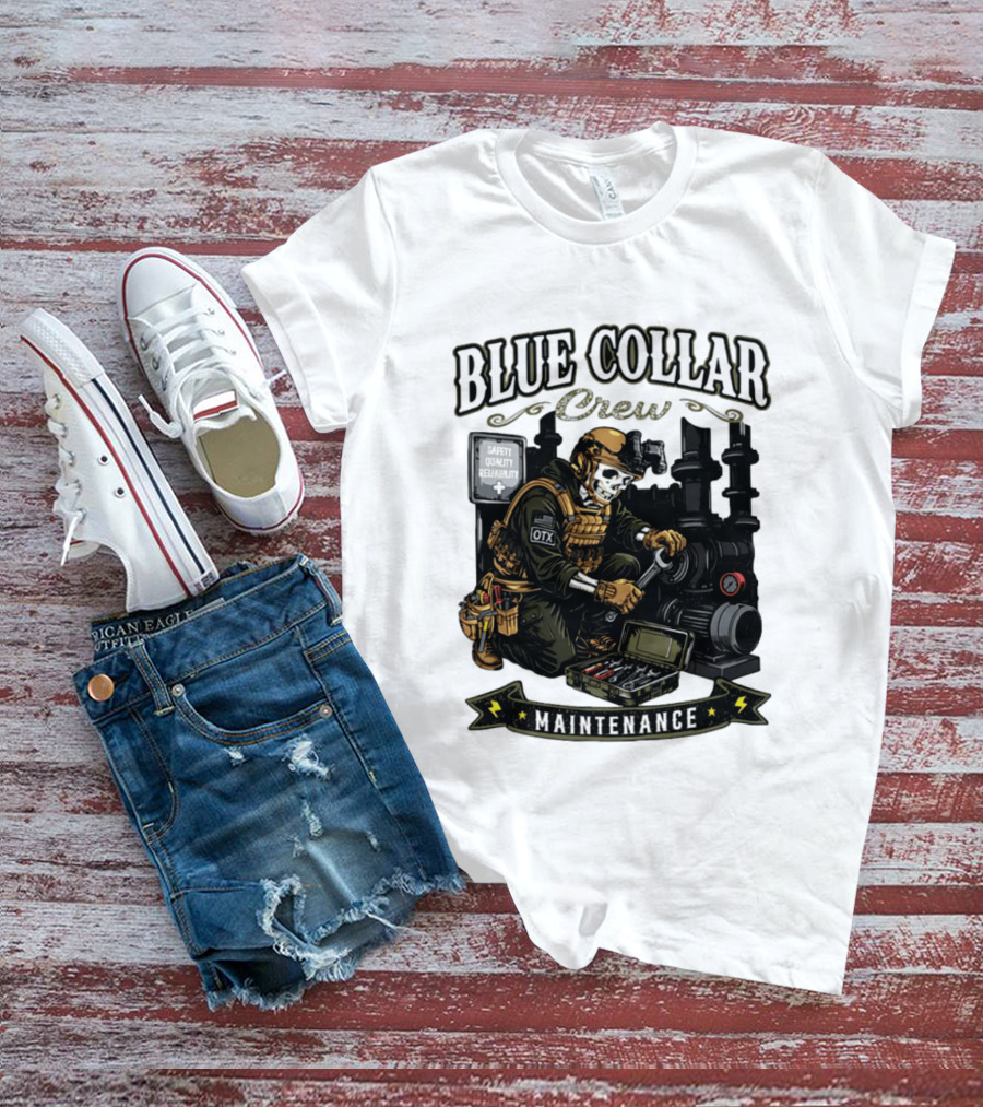 Blue Collar Crew Maintenance Skeleton Safety Quality Reliability T-Shirt