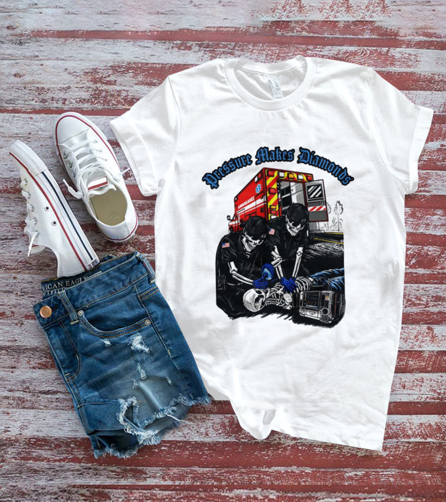Pressure Makes Diamonds Skeleton Paramedics Ambulance Scene T-Shirt