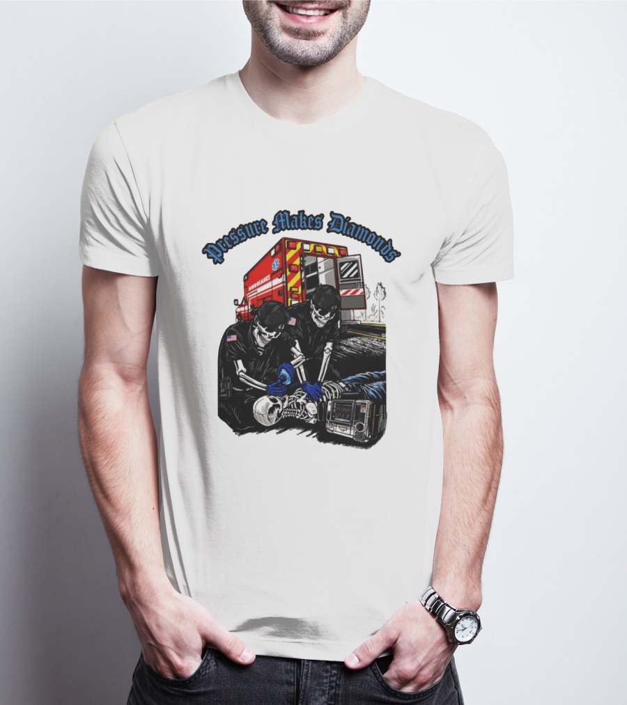 Pressure Makes Diamonds Skeleton Paramedics Ambulance Scene T-Shirt