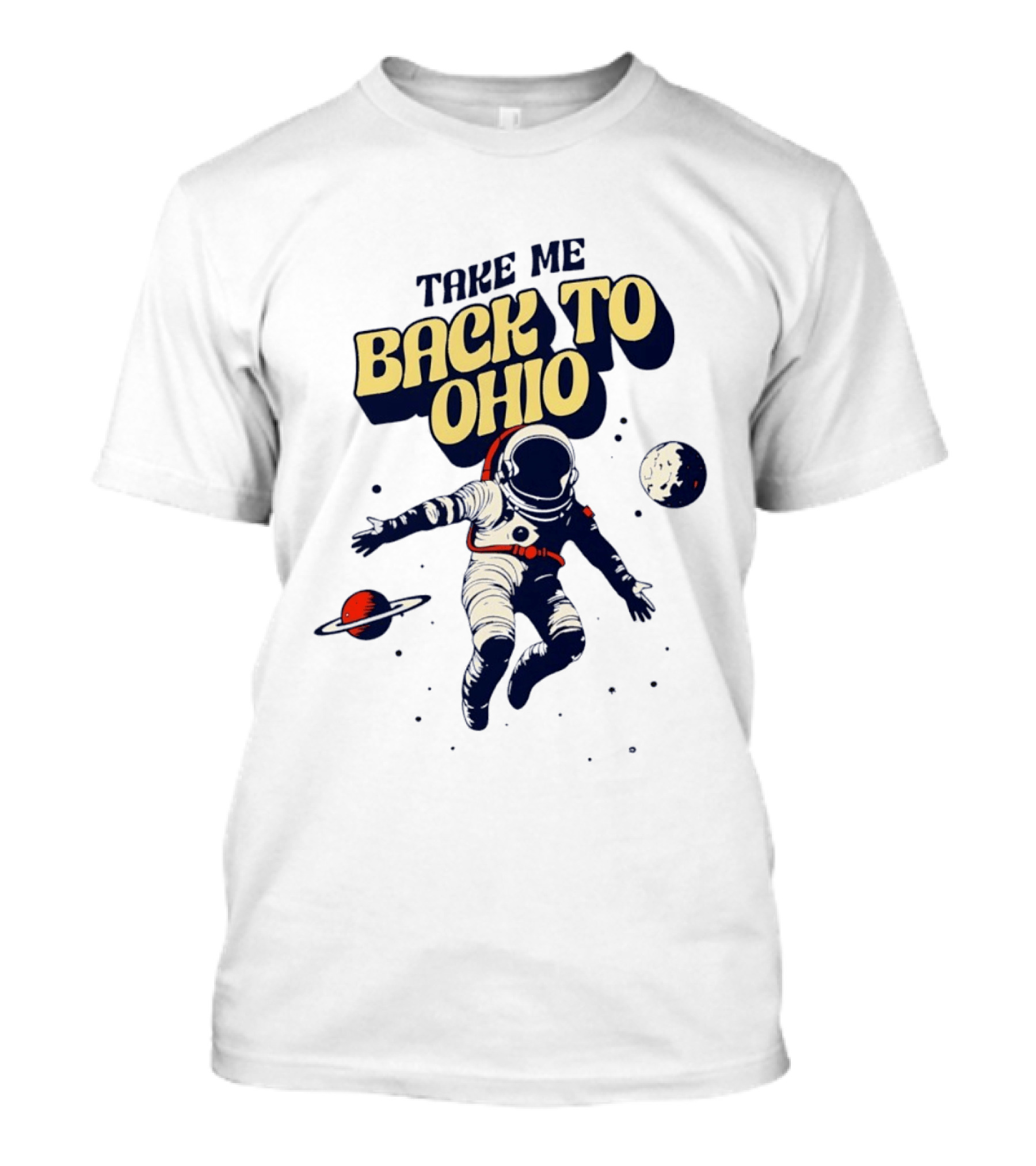Take Me Back To Ohio Astronaut Galactic Journey T-Shirt