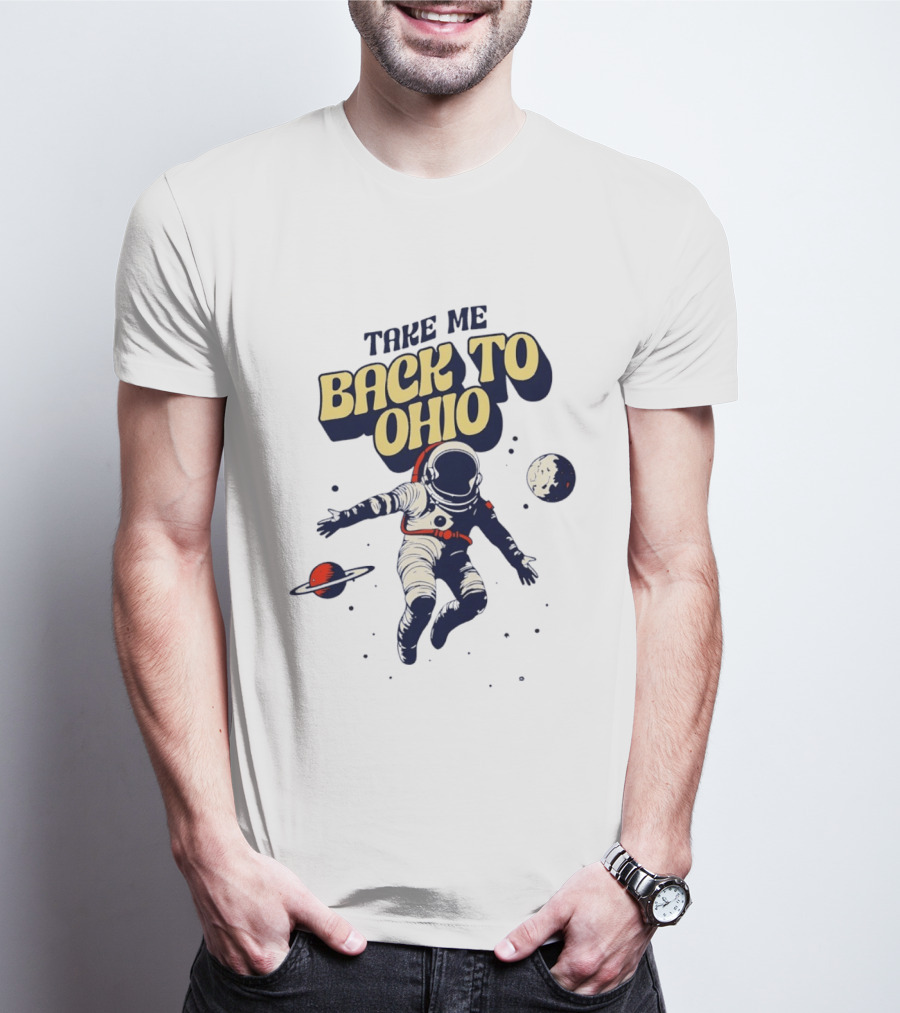 Take Me Back To Ohio Astronaut Galactic Journey T-Shirt