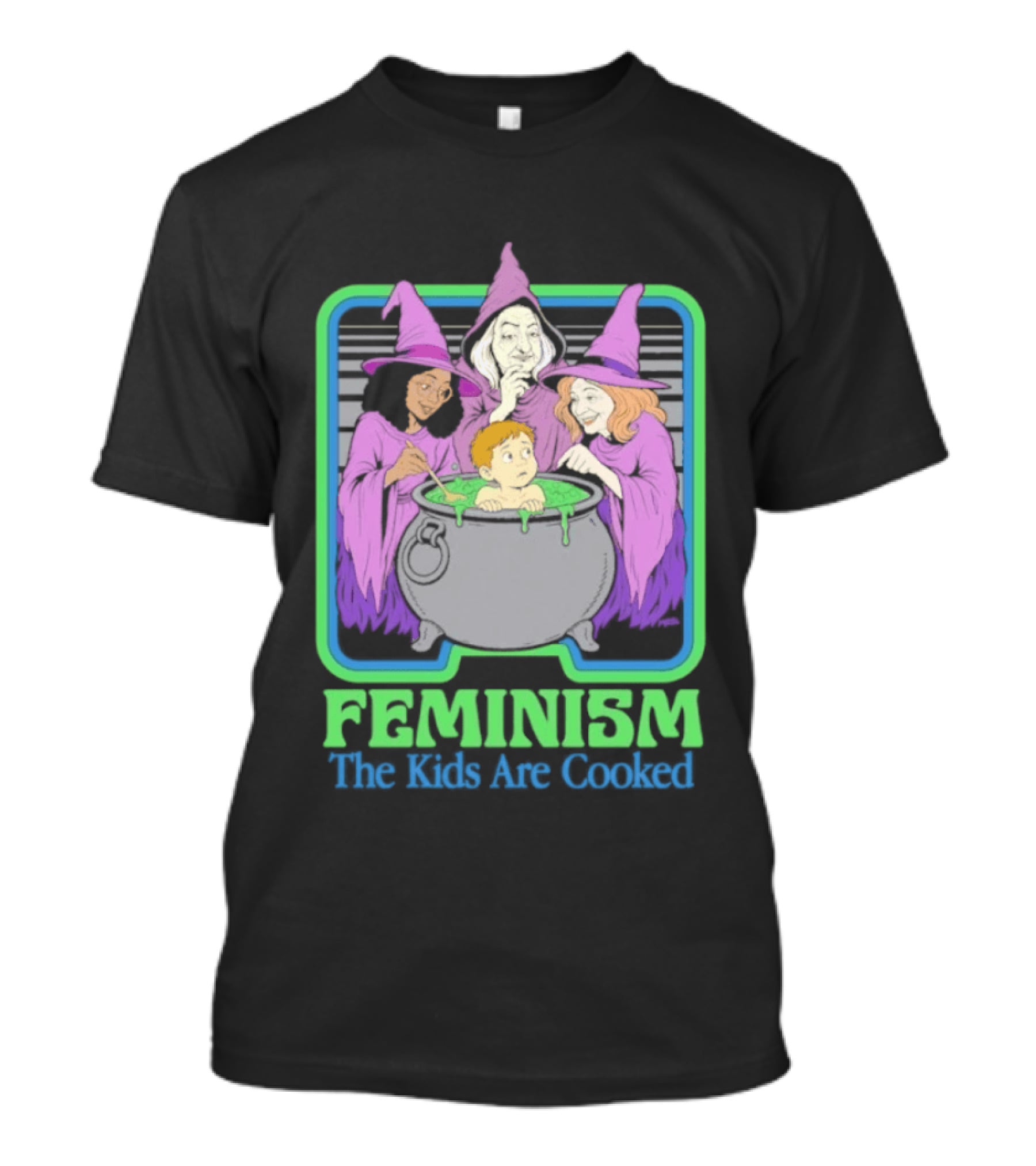 Feminism The Kids Are Cooked Witches Cauldron Scene T-Shirt