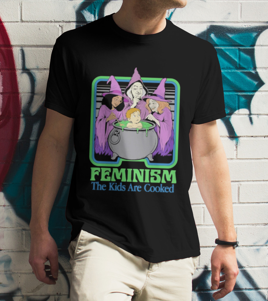 Feminism The Kids Are Cooked Witches Cauldron Scene T-Shirt