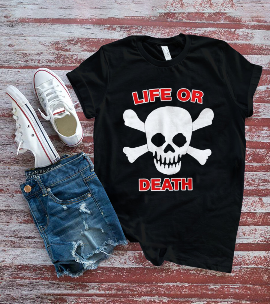 Life Or Death Skull And Crossbones Booger McFarland T-Shirt