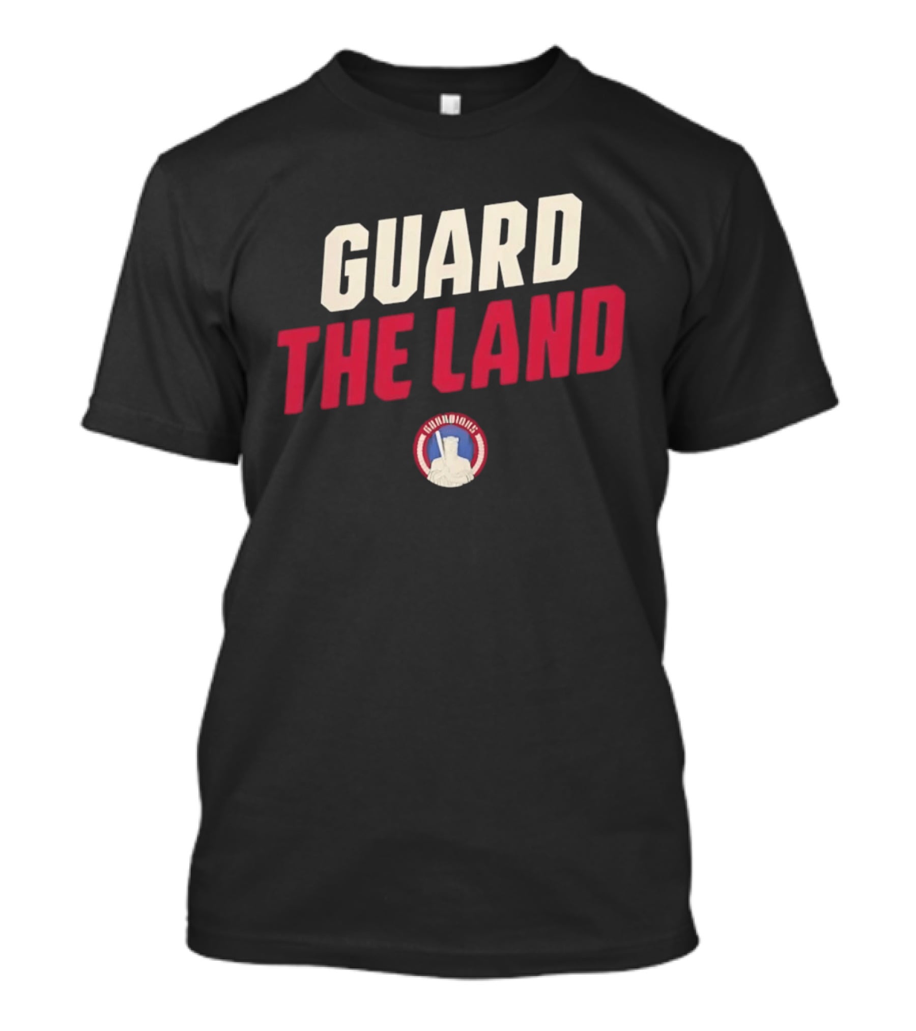 Cleveland Guardians Guard The Land Baseball Team Motto T-Shirt