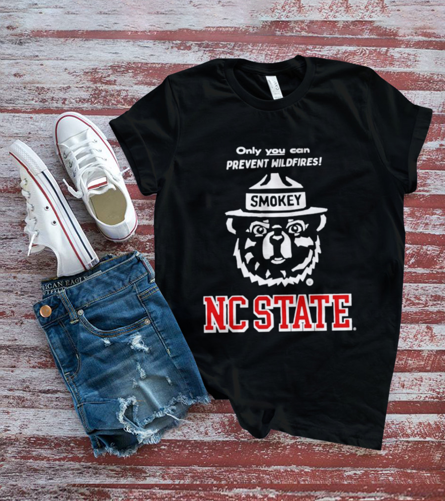Only You Can Prevent Wildfires Smokey NC State Campus T-Shirt