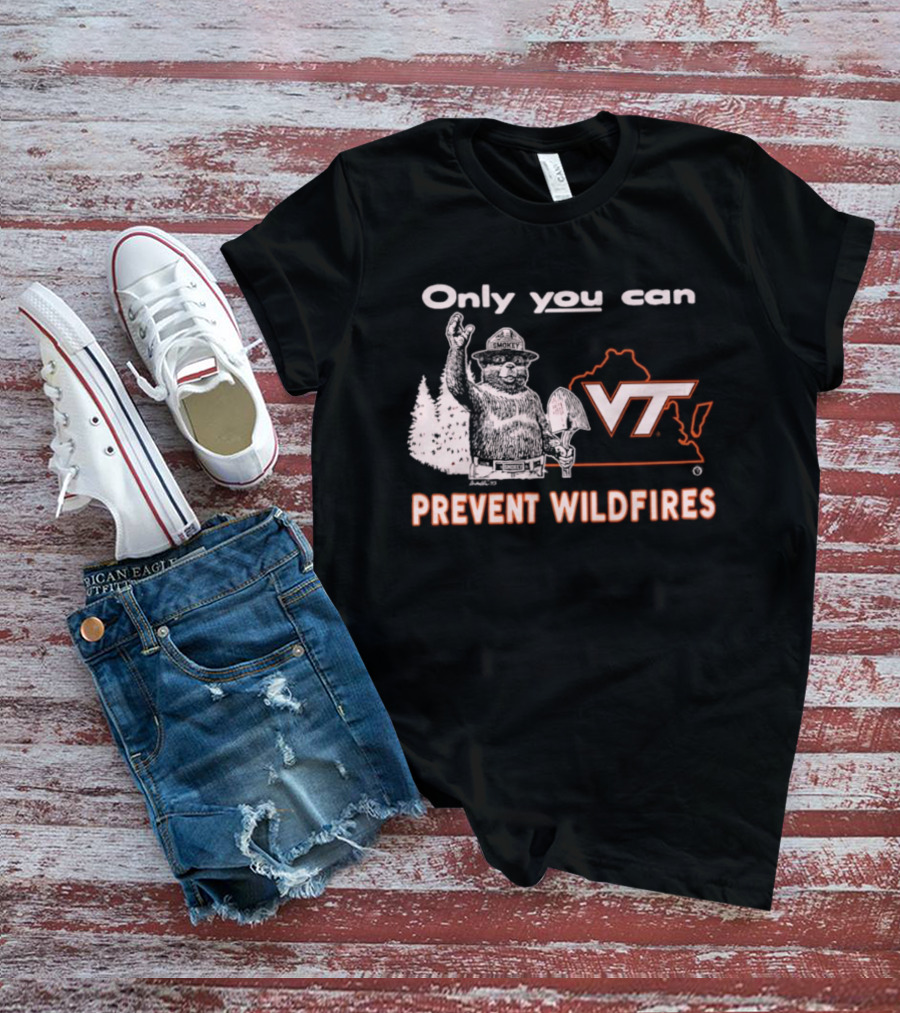 Only You Can Prevent Wildfires Smokey VT Virginia Tech T-Shirt