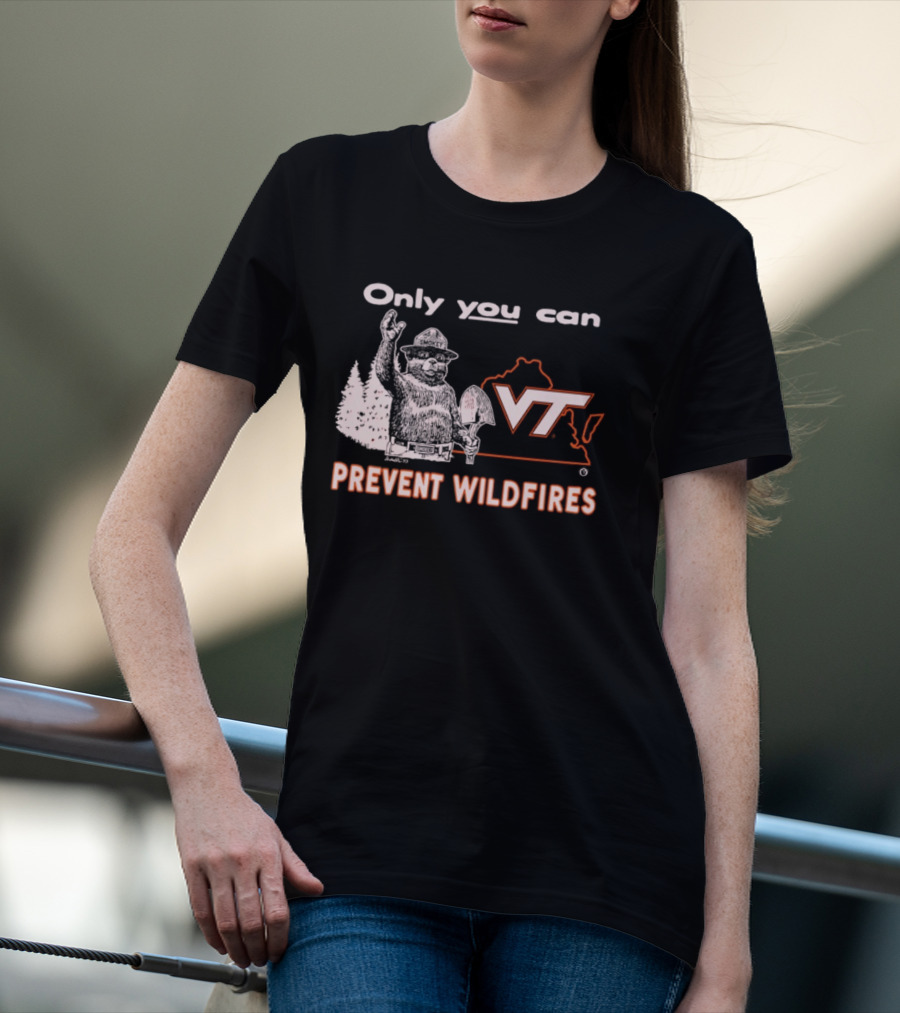 Only You Can Prevent Wildfires Smokey VT Virginia Tech T-Shirt