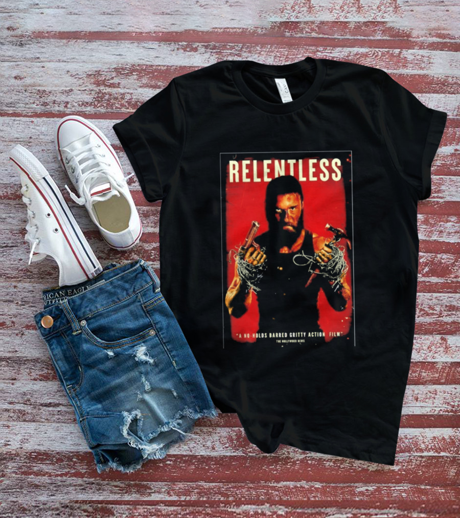 Relentless A No Holds Barred Gritty Action Film Guns Intense Stare Red T-Shirt