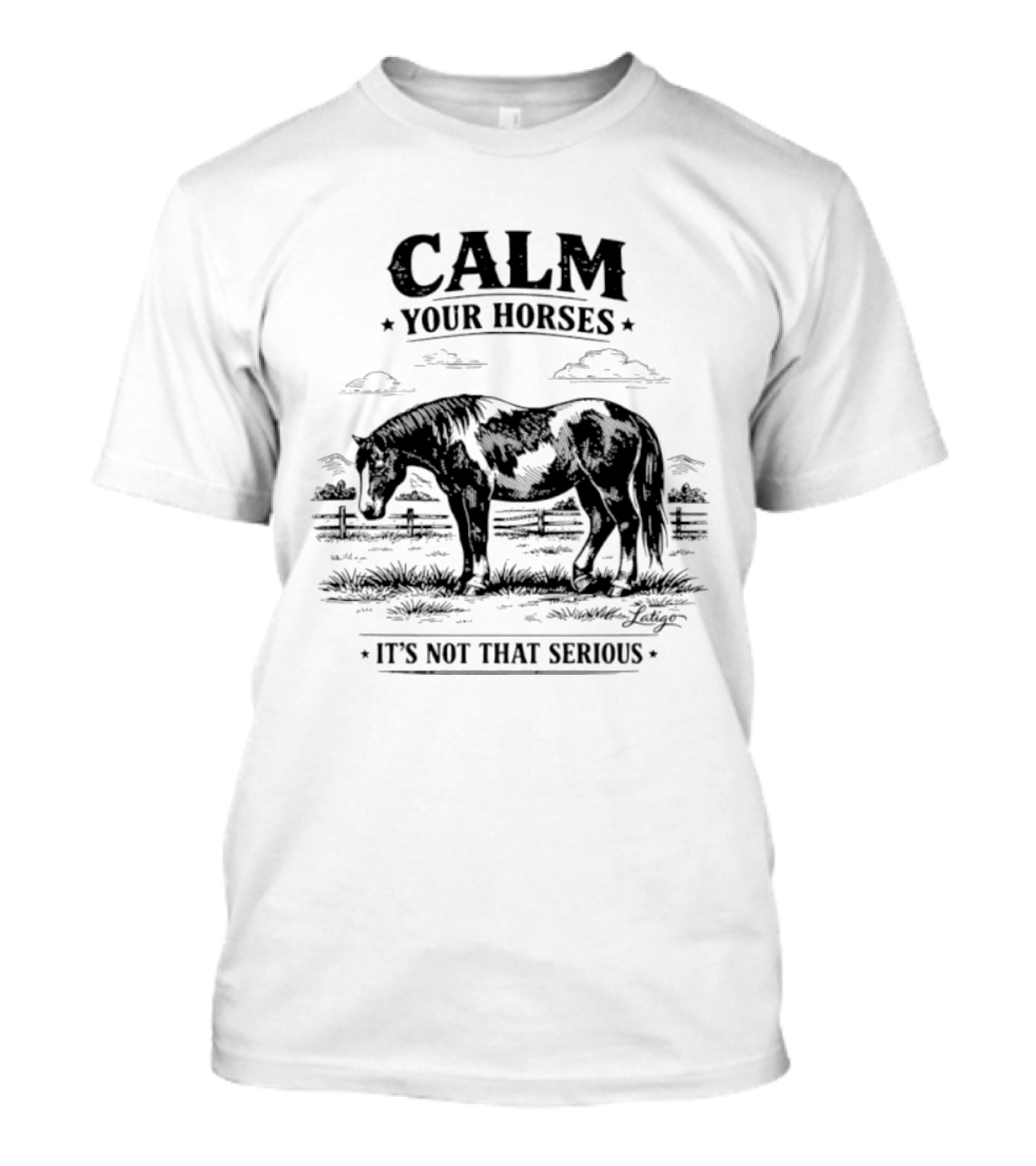 Calm Your Horses It's Not That Serious With Horse And Pasture Scene T-Shirt