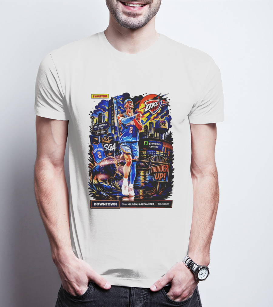 Shai Gilgeous Alexander OKC Thunder Up Downtown Oklahoma City Paycom Center T-Shirt