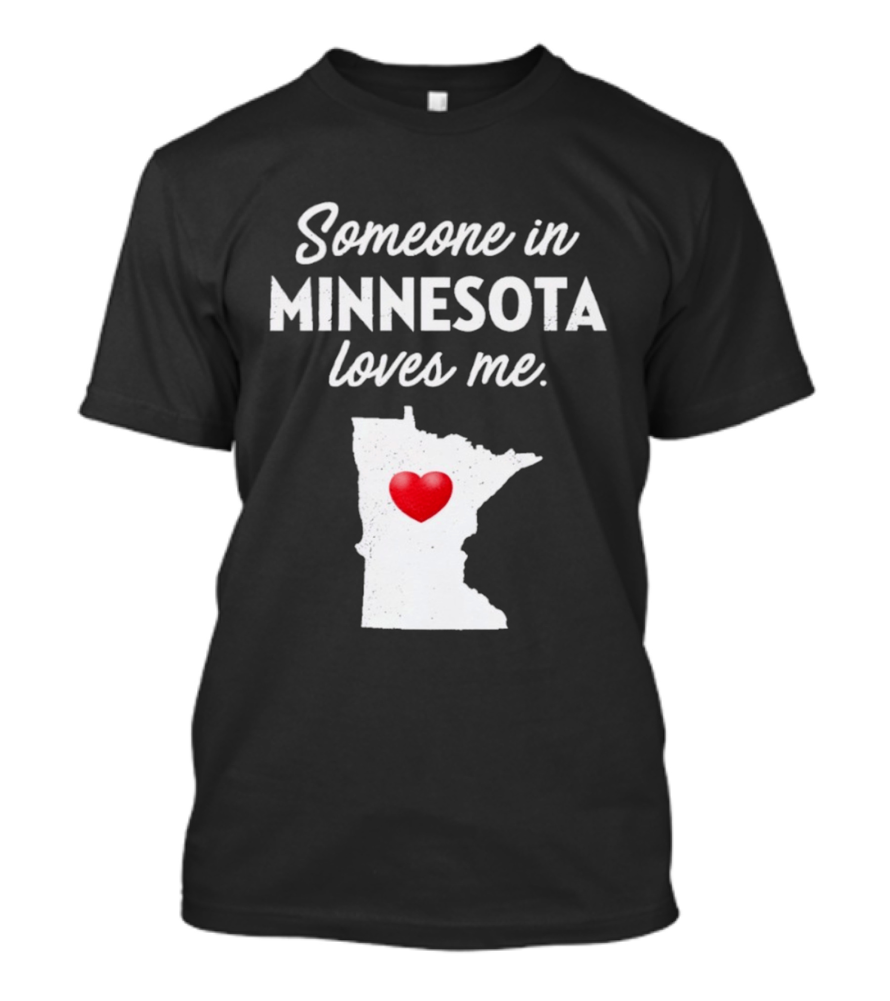Someone In Minnesota Loves Me Heart Map State Pride T-Shirt