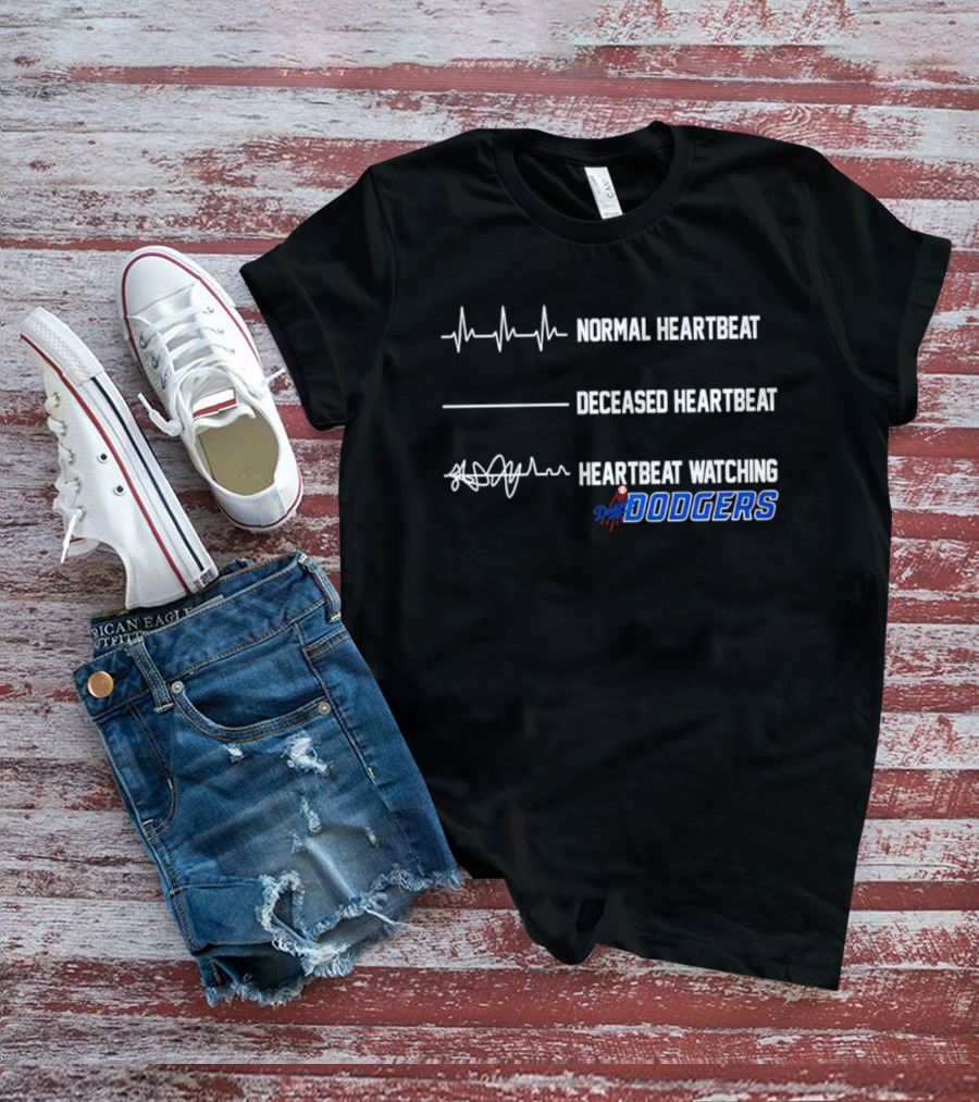Normal Heartbeat Deceased Heartbeat Heartbeat Ing Dodgers T-Shirt