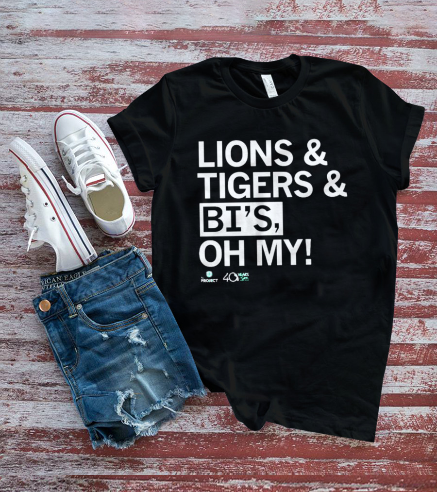 Lions Tigers Bi's Oh My Project 40 Years T-Shirt