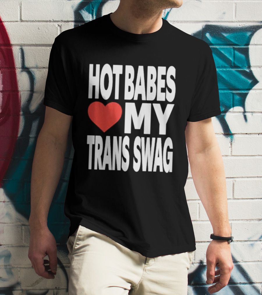 Hot Babes Love Heart My Trans Swag T-Shirt