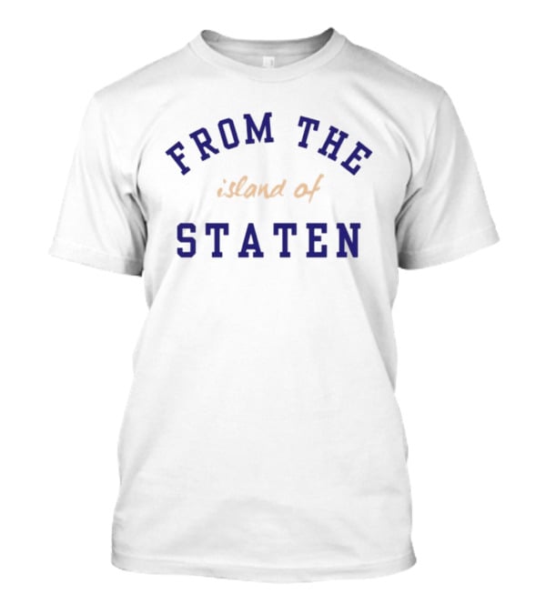 From The Island Of Staten T-Shirt