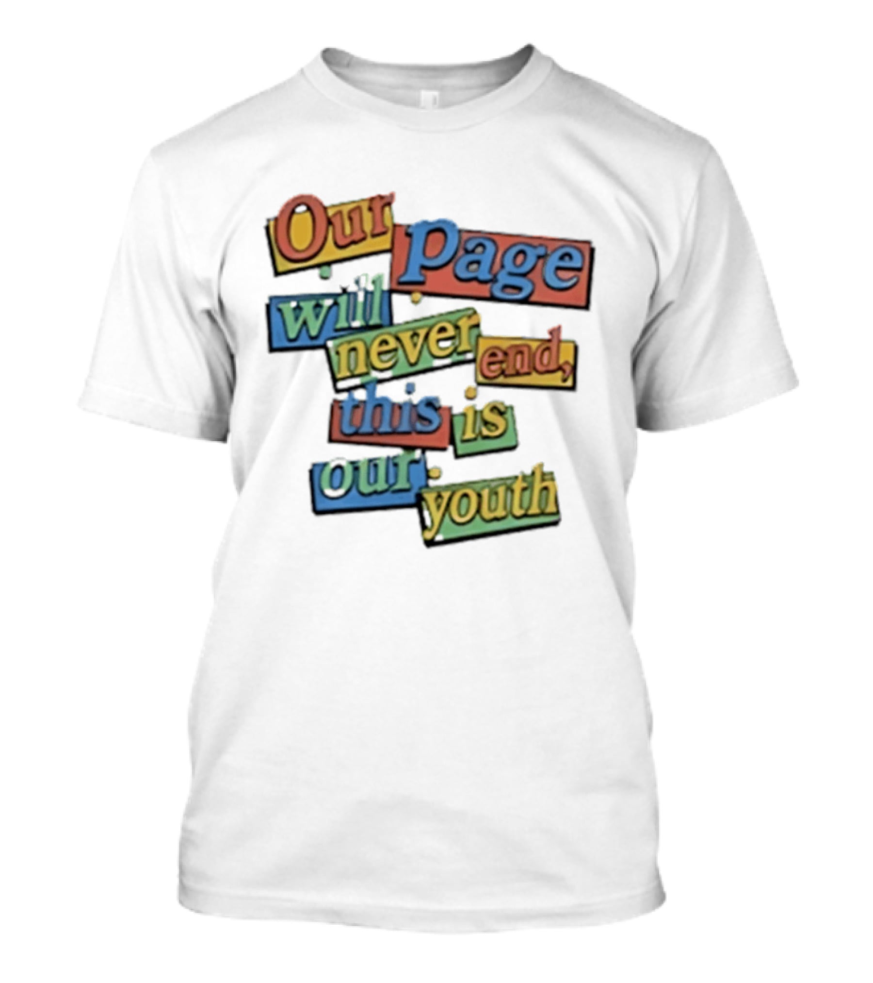 Our Page Will Never End This Is Our Youth Retro Multicolor T-Shirt